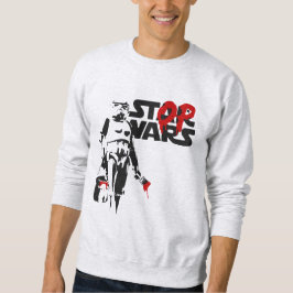 Stop Wars Parody Logo Sweatshirt