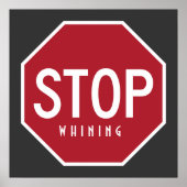 STOP Whining Poster (Vorne)
