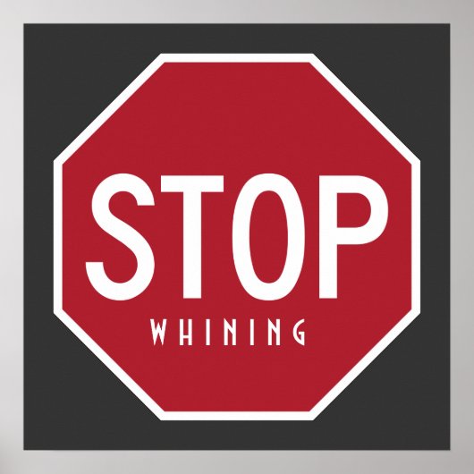 STOP Whining Poster (Vorne)