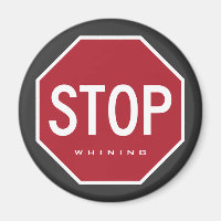 STOP Whinning Kühlschrank Magnet