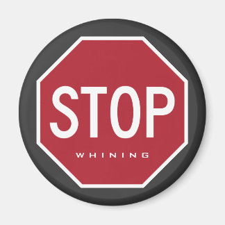 STOP Whinning Kühlschrank Magnet