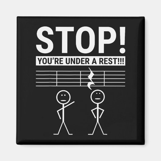 Stop You Are Under A Rest Funny Musician Magnet (Vorne)