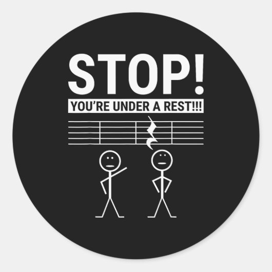 Stop You Are Under A Rest Funny Musician Runder Aufkleber (Vorderseite)