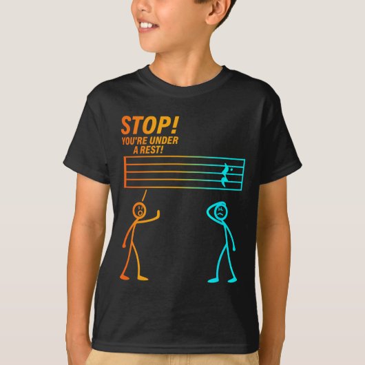 Stop You're Under A Rest _ Funny Music Teacher T-Shirt (Vorderseite)