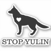 STOP YULIN Hund Vinyl Cut Sticker (Vorderseite)