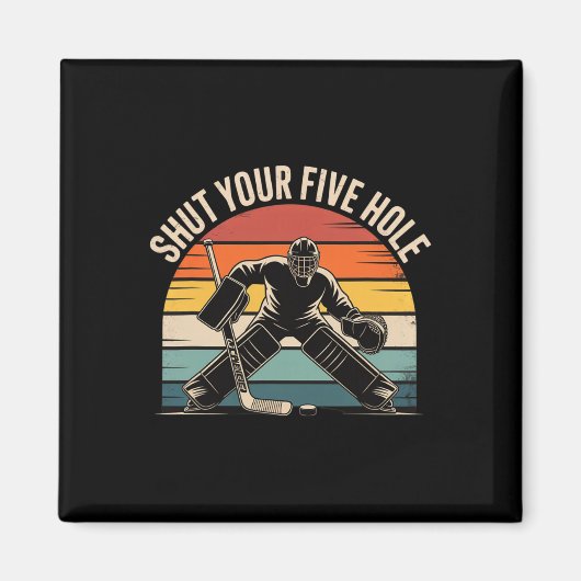 Stopf Dein Fünf-Loch Retro-Hockey-Torwart Magnet (Vorne)