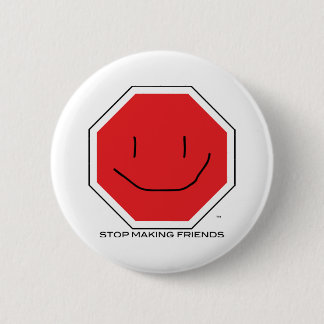 StopMakingFriends Knopf Button