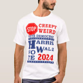 Stopp Creepy Weird Vote Harris Walz 2024 LT Unisex T-Shirt (Vorderseite)