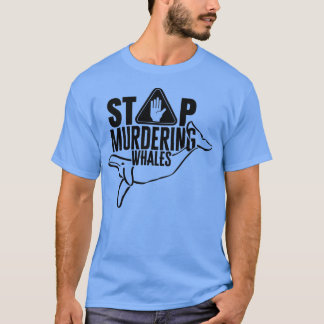 Stopp der Tötung von Walen 1 T-Shirt