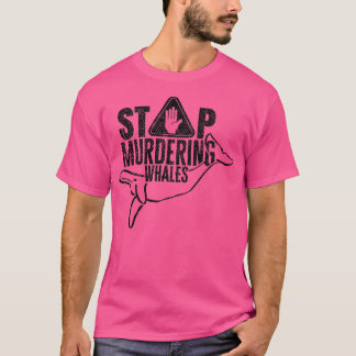 Stopp der Tötung von Walen 3 T-Shirt