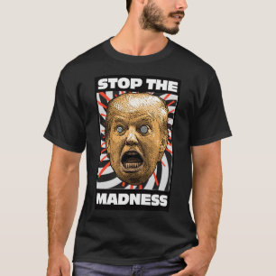 STOPP DIE MADNESS! T-Shirt