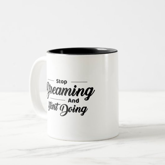 Stopp Dreaming Start Kaffee Tasse tun (Vorderseite Links)