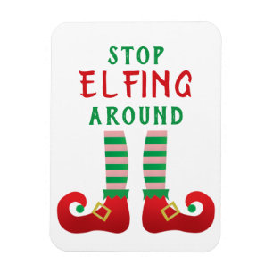 Stopp Elfing Around Funny Christmas Sprichwort Magnet