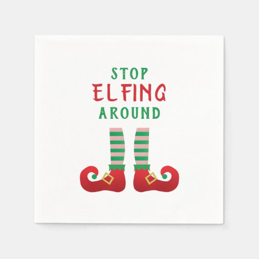 Stopp Elfing Around Funny Christmas Sprichwort Serviette (Vorderseite)