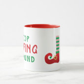 Stopp Elfing Around Funny Christmas Sprichwort Tasse (Zentrum)