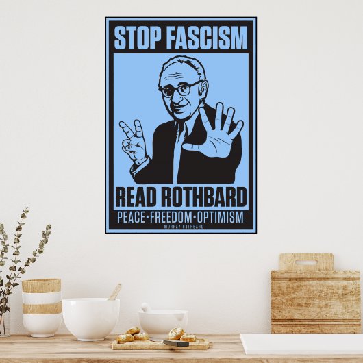 Stopp Faschismus: Lesen Sie Rothbard Print Poster (Küche)
