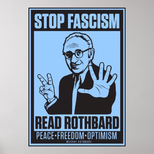 Stopp Faschismus: Lesen Sie Rothbard Print Poster (Vorne)
