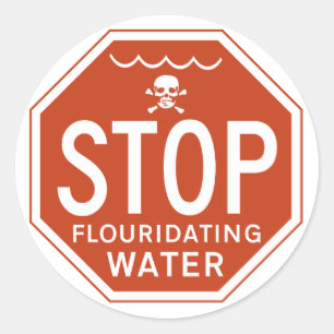 STOPP FLUORISIERENDES WASSER-Fluorid/Aktivismus/Pr Runder Aufkleber
