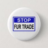 Stopp Fur Trade Blue Schild Button (Vorderseite)