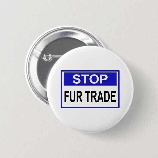 Stopp Fur Trade Blue Schild Button (Vorne & Hinten)