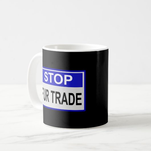 Stopp Fur Trade Blue Schild Kaffeetasse (Vorderseite Links)