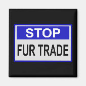 Stopp Fur Trade Blue Schild Magnet (Vorne)