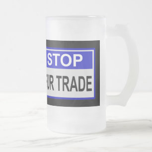 Stopp Fur Trade Blue Schild Mattglas Bierglas