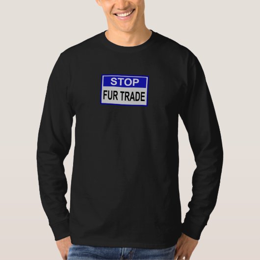 Stopp Fur Trade Blue Schild T-Shirt (Vorderseite)
