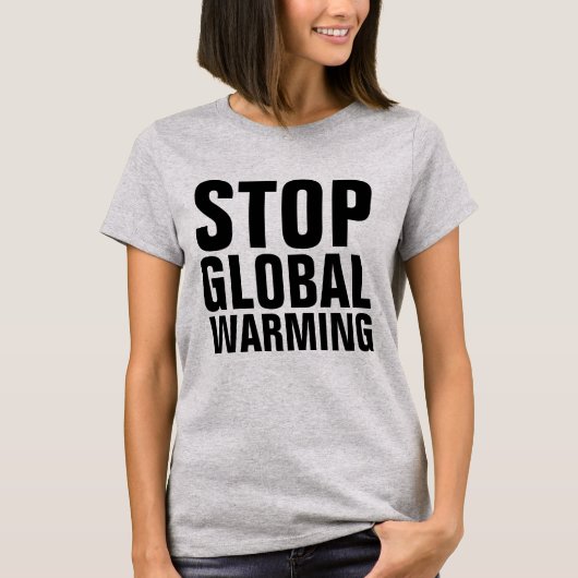 STOPP GLOBAL WARMING T - Shirt (Vorderseite)