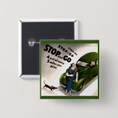 Stopp, Go, aber schlage nicht die dicke Dame oder  Button (Vorne & Hinten)