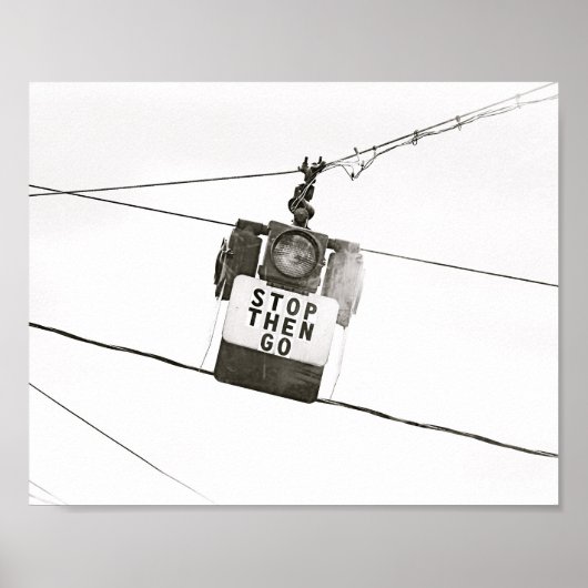 Stopp Go Stoplight Street Light B&W Poster (Vorne)