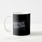 Stopp Killin' Black People (blm Protest Statement) Kaffeetasse (Links)