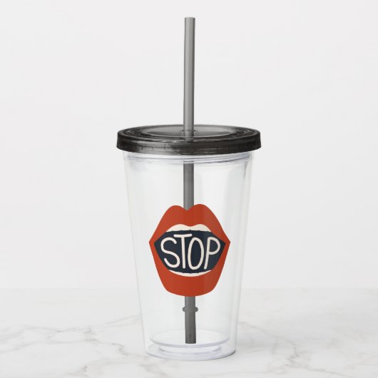 Stopp Lippen Acryltrinkbecher (Vorderseite)