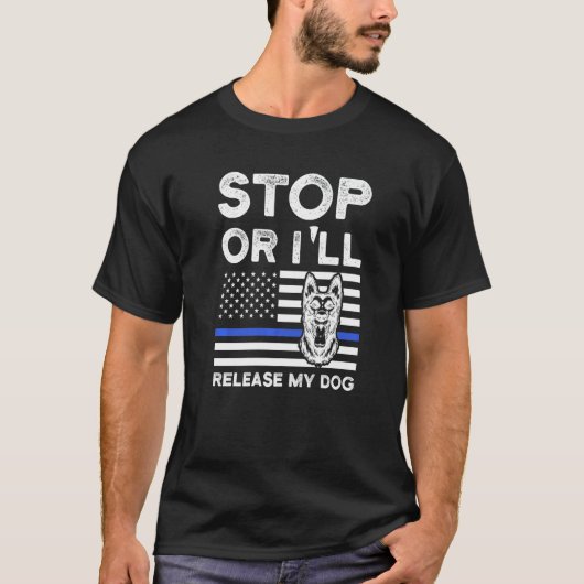 Stopp Oder ich werde meinen Hund-Polizeihund freil T-Shirt (Vorderseite)