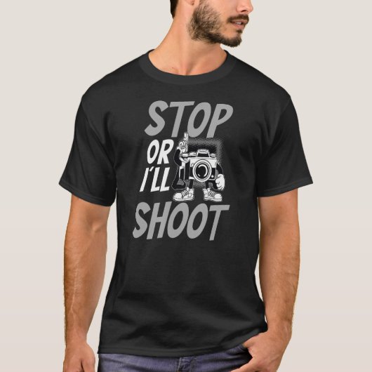 Stopp oder Ill-Shoot-Design-Fotografie T-Shirt (Vorderseite)