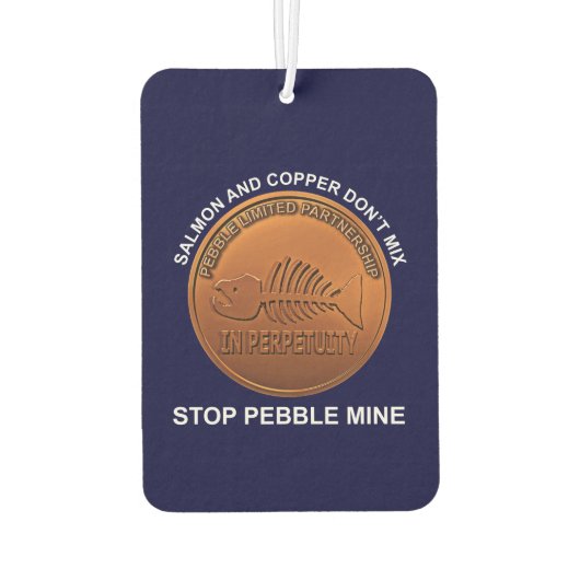 Stopp Pebble Mine - Pebble Mine Penny Autolufterfrischer (Rückseite)