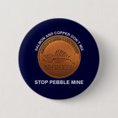 Stopp Pebble Mine - Pebble Mine Penny Button (Vorderseite)