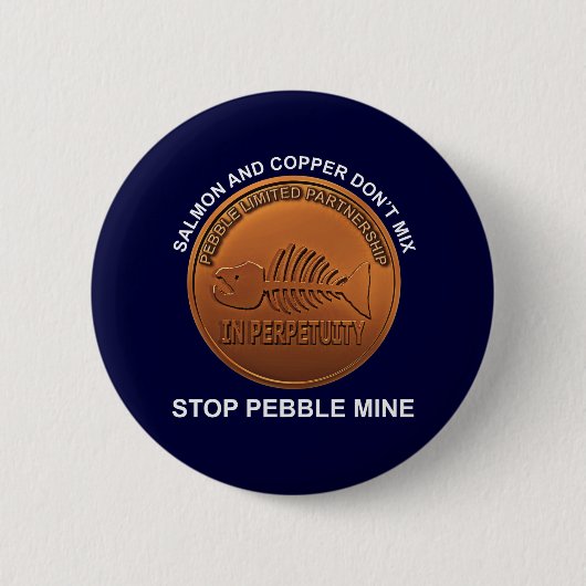 Stopp Pebble Mine - Pebble Mine Penny Button (Vorderseite)
