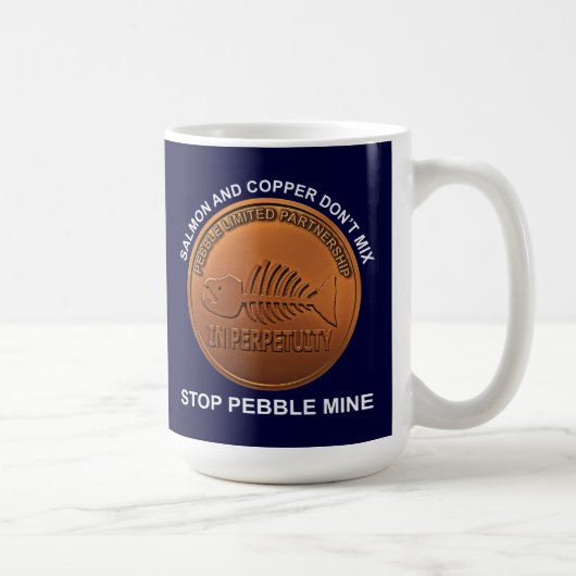 Stopp Pebble Mine - Pebble Mine Penny Kaffeetasse (Rechts)