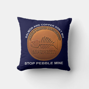 Stopp Pebble Mine - Pebble Mine Penny Kissen