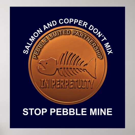 Stopp Pebble Mine - Pebble Mine Penny Poster (Vorne)