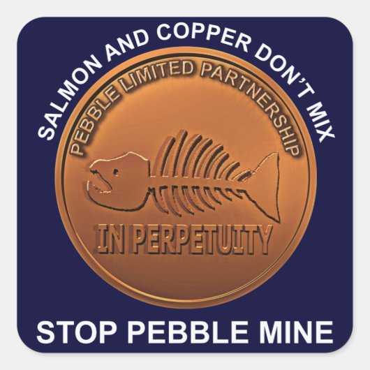 Stopp Pebble Mine - Pebble Mine Penny Quadratischer Aufkleber (Vorderseite)