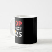 Stopp Project 2025 Trumps Project Anti Trump Kaffeetasse (Vorderseite Links)