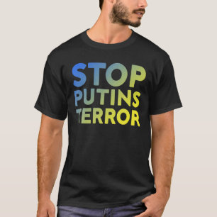 Stopp Putins Terror, ich stehe mit der Ukraine, st T-Shirt