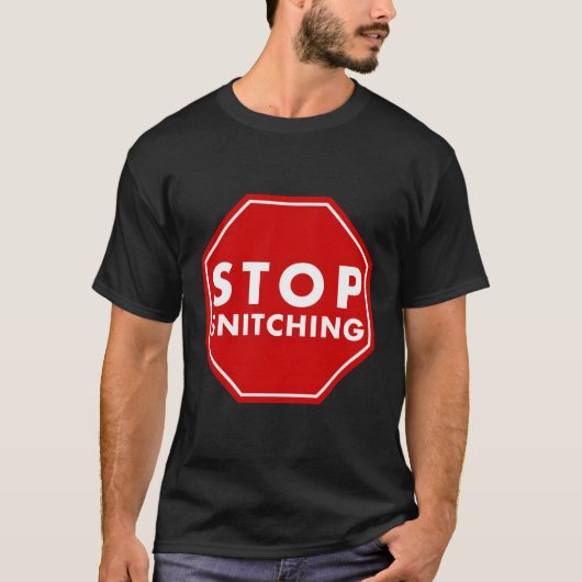 Stopp Snitching T-Shirt (Vorderseite)
