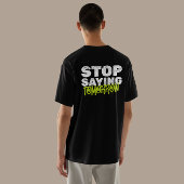 "Stopp Sprichwort Tomorrow" Motivierend Streetwear T-Shirt