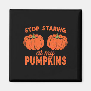 Stopp Staring an meinen Pumpkins Fun Halloween Des Magnet