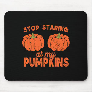 Stopp Staring an meinen Pumpkins Fun Halloween Des Mousepad