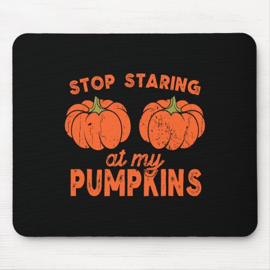 Stopp Staring an meinen Pumpkins Fun Halloween Des Mousepad (Vorne)