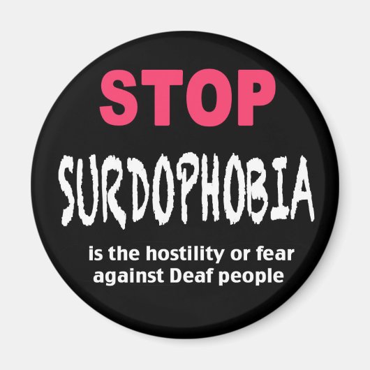 Stopp-Surdophobia-Magnet Magnet (Vorne)
